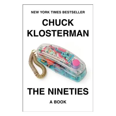 The Nineties - Chuck Klosterman