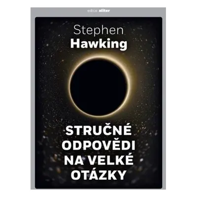 Stručné odpovědi na velké otázky - Lucy Hawking