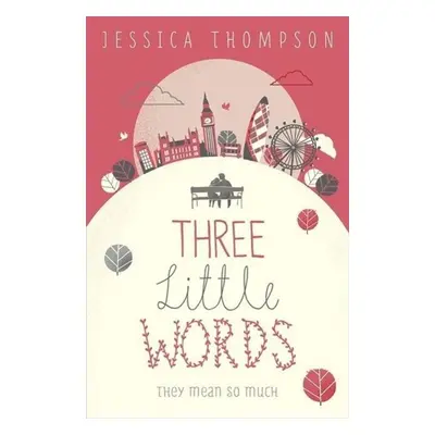 Three Little Words - Jessica Thompson