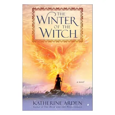 The Winter of the Witch - Katherine Arden