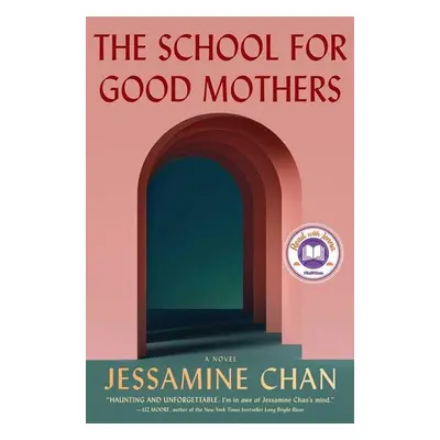 School for Good Mothers - Jessamine Chan