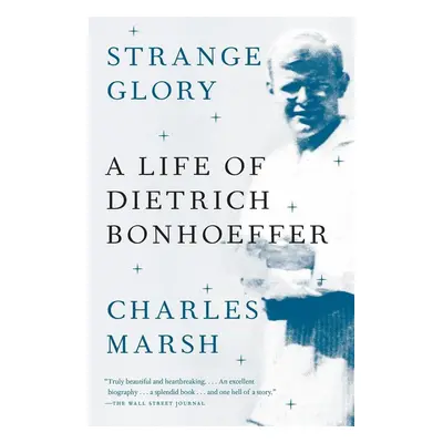 Strange Glory - Charles Marsh