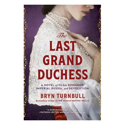 The Last Grand Duchess - Bryn Turnbull