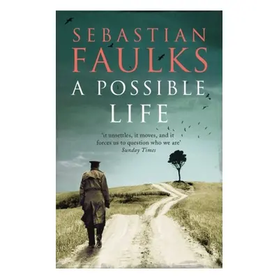 A Possible Life - Sebastian Faulks