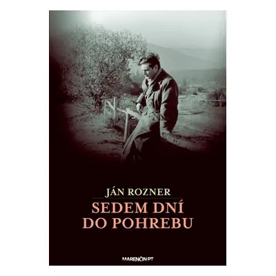 Sedem dní do pohrebu - Ján Rozner