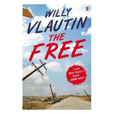 The Free - Willy Vlautin