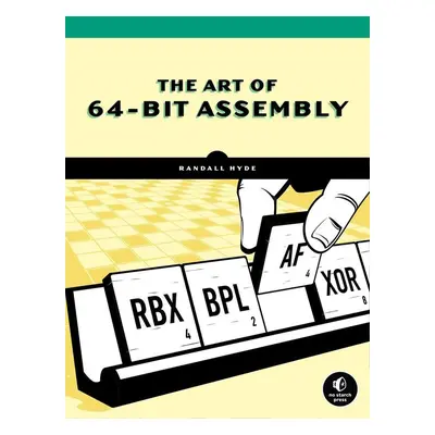 The Art of 64-Bit Assembly - Randall Hyde