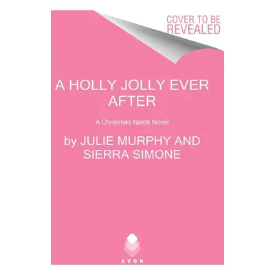 A Holly Jolly Ever After - Julie Murphy