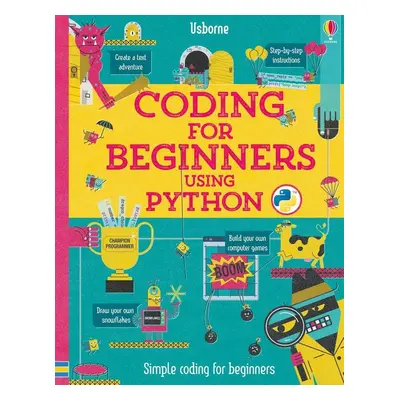 Coding for Beginners: Using Python - Louie Stowell