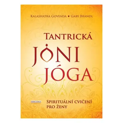 Tantrická jóni jóga - Kalashatra Govinda