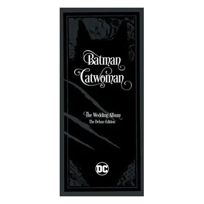 Batman/Catwoman: The Wedding Album - The Deluxe Edition - Tom King