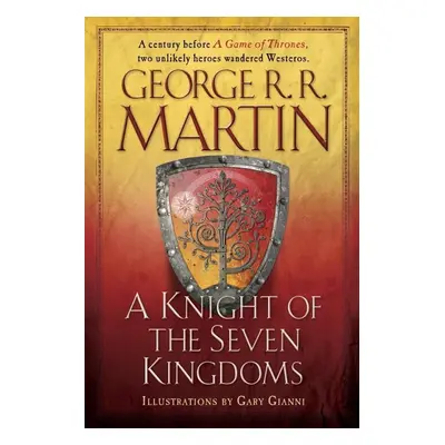 A Knight of the Seven Kingdoms - George R. R. Martin