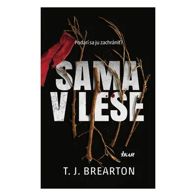 Sama v lese - T. J. Brearton