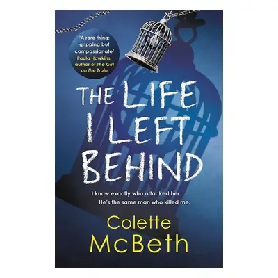 The Life I Left Behind - Colette McBeth