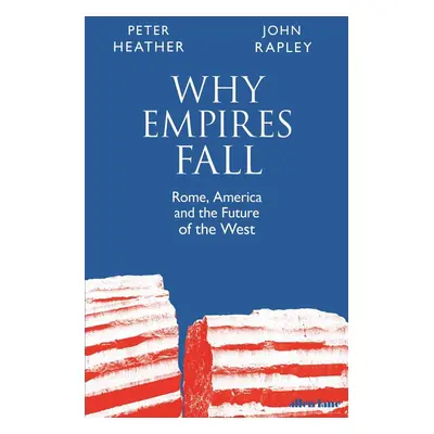 Why Empires Fall - Peter Heather