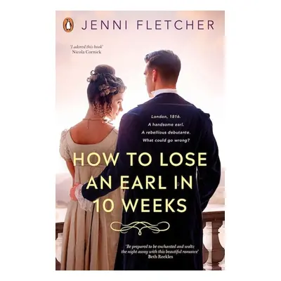 How to Lose an Earl in Ten Weeks - Jenni Fletcher