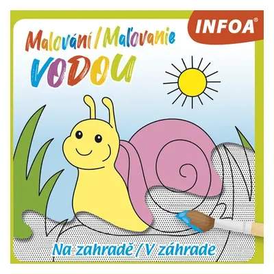 Malování/Maľovanie vodou Na zahradě/V záhrade - Autor Neuveden