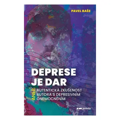 Deprese je dar - Pavel Baše