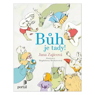 Bůh je tady! - Jana Zajícová