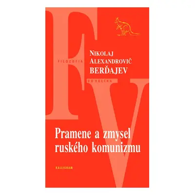 Pramene a zmysel ruského komunizmu - Nikolaj Alexandrovič Berďajev