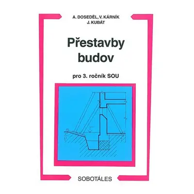 Přestavby budov pro 3. ročník SOU - Josef Kubát