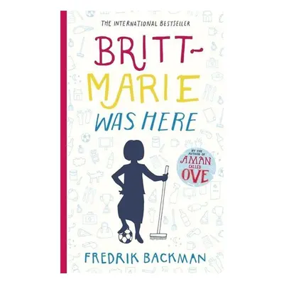 Britt-Marie Was Here - Fredrik Backman