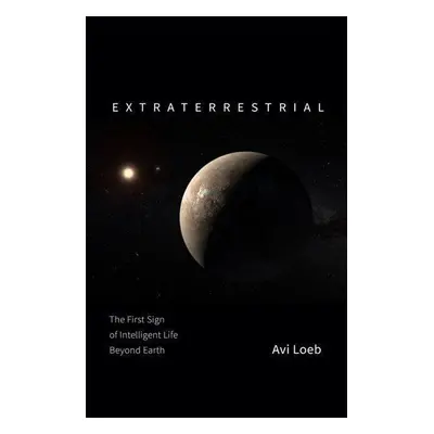 Extraterrestrial - Avi Loeb