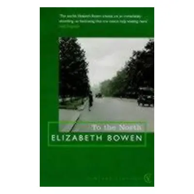 To the North - Elizabeth Bowen