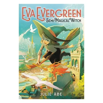 Eva Evergreen, Semi-Magical Witch - Julie Abe