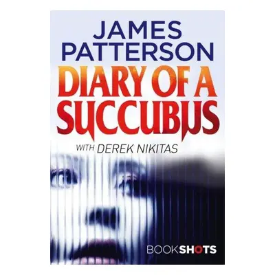 Diary of a Succubus - James Patterson