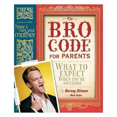 The Bro Code for Parents - Barney Stinson