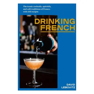 Drinking French - David Lebovitz