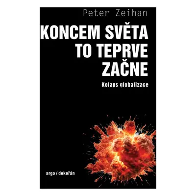 Koncem světa to teprve začne - Peter Zeihan