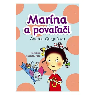 Marína a povaľači - Andrea Gregušová