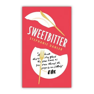 Sweetbitter - Stephanie Danler