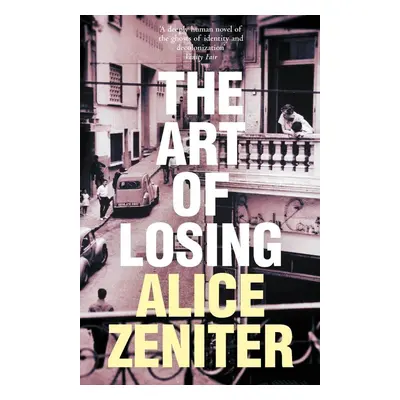 The Art of Losing - Alice Zeniter