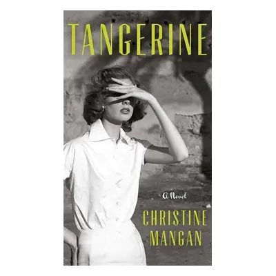 Tangerine - Christine Mangan