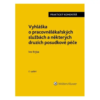 Vyhláška o pracovnělékařských službách a některých druzích posudkové péče - Ivo Krýsa