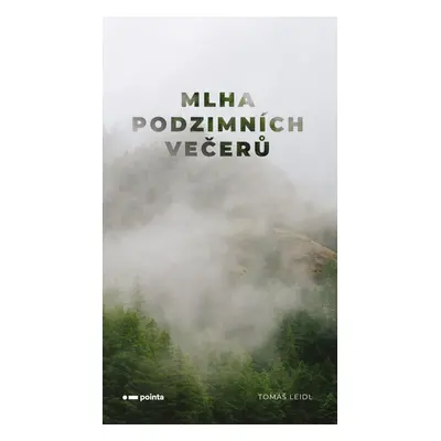 Mlha podzimních večerů - Tomáš Leidl