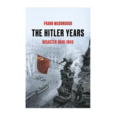 The Hitler Years - Frank McDonough