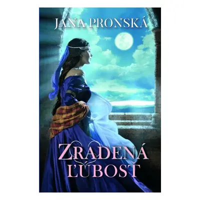 Zradená ľúbosť - Jana Pronská