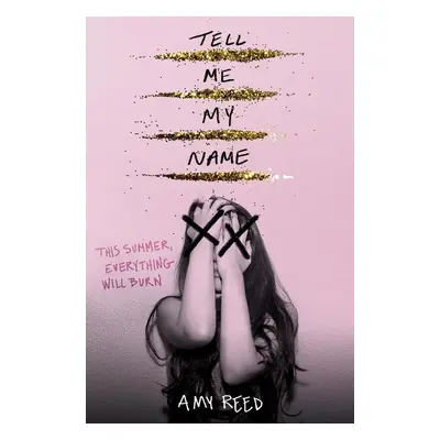 Tell Me My Name - Amy Reed