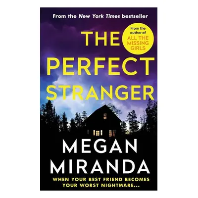 The Perfect Stranger - Megan Miranda