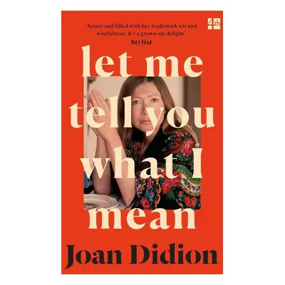 Let Me Tell You What I Mean - Joan Didion