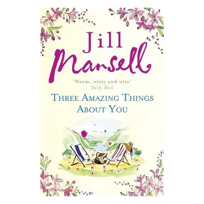 Three Amazing Things About You - Jill Mansell