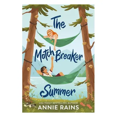 The Matchbreaker Summer - Annie Rains