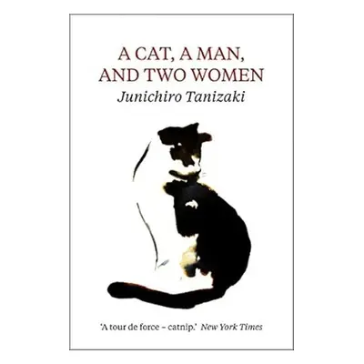 A Cat, A Man, and Two Women - Junichiro Tanizaki