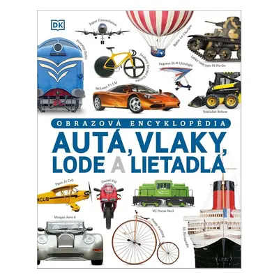 Autá, vlaky, lode a lietadlá - Clive Gifford