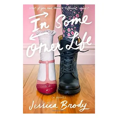 In Some Other Life - Jessica Brody