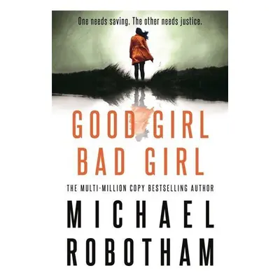 Good Girl, Bad Girl - Michael Robotham